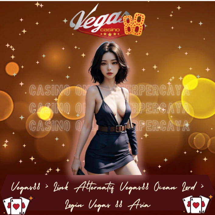 Vegas88 > Link Alternatif Vegas88 Ocean Lord > Login Vegas 88 Asia